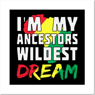 I am my ancestors wildest dream, black woman, African American, Black Girl Magic Posters and Art